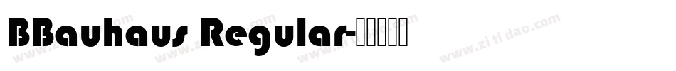 BBauhaus Regular字体转换